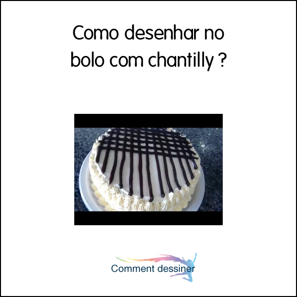 Como desenhar no bolo com chantilly